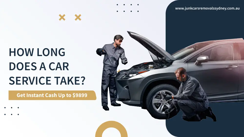 HOW LONG DOES A CAR SERVICE TAKE
